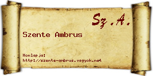 Szente Ambrus névjegykártya